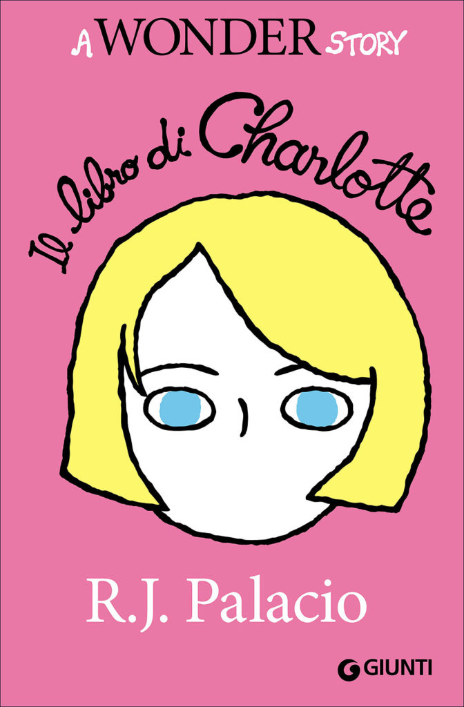 Il libro di Charlotte - A Wonder story (di. R.J. Palacio)